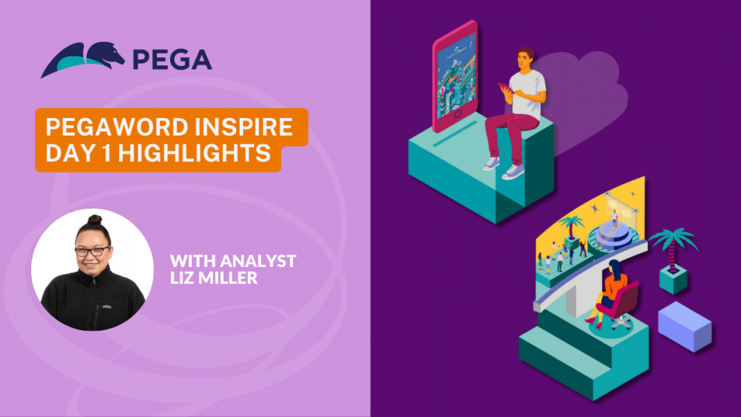 PegaWorld iNspire 2023 Day 1 Highlights Constellation Research Inc.
